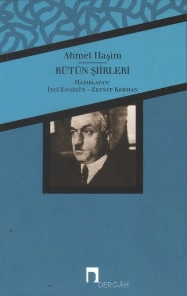 Bütün Şiirleri Ahmet Haşim, Ahmet Haşim