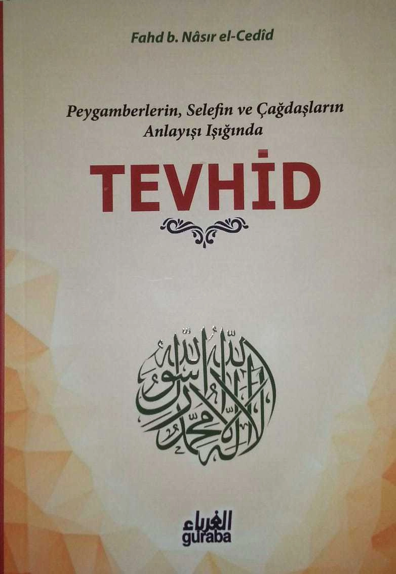 Peygamberlerin, Selefin ve Çağdaşların Anlayışı Işığında Tevhid