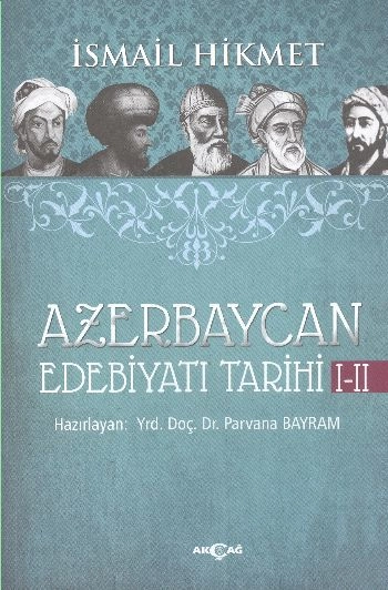 Azerbaycan Edebiyatı Tarihi I II, İsmail Hikmet