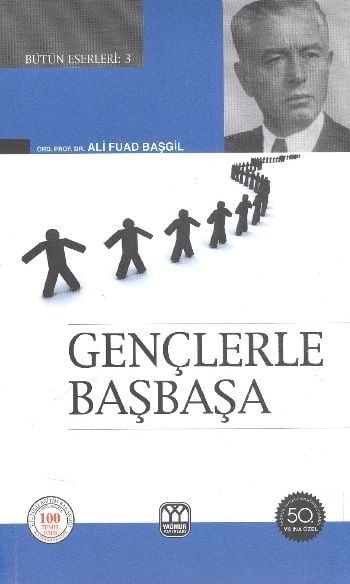 Gençlerle Başbaşa; (Sadeleştirilmiş Metin), Yağmur Yayınları