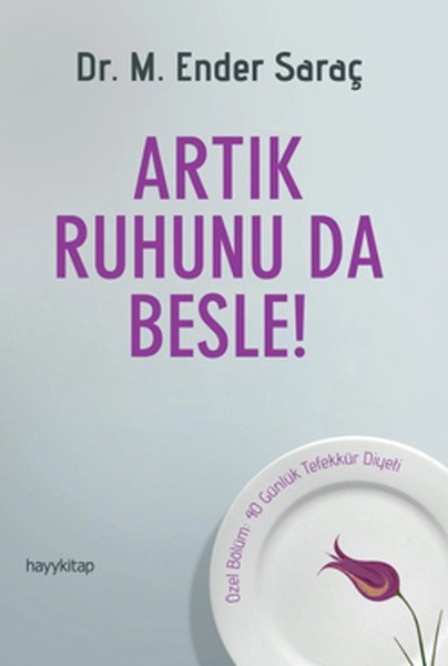 Artık Ruhunu da Besle, M. Ender Saraç, Hayy Kitap