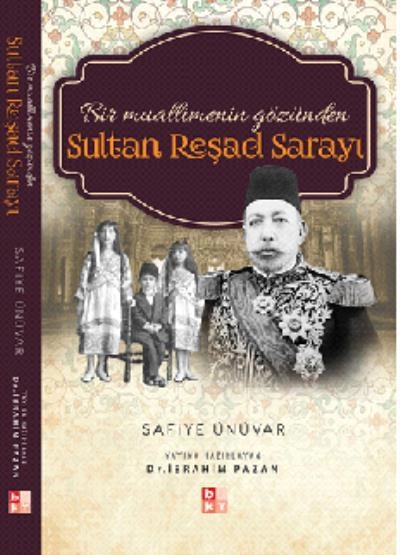 Sultan Reşad Sarayı - Bir Muallimenin Gözünden-