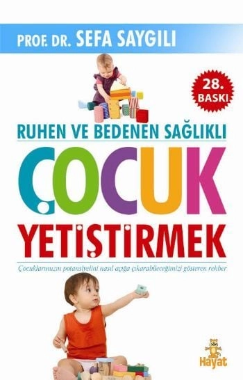 Çocuk Yetiştirmek, Sefa Saygılı, Hayat Yayınları