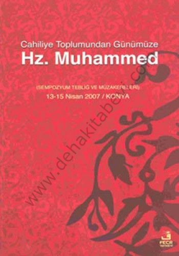 Cahiliye Toplumundan Günümüze Hz. Muhammed ,