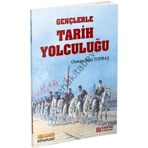 Gençlerle Tarih Yolculuğu, Erkam Yayınları