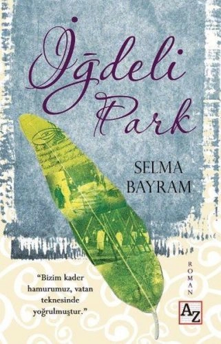İğdeli Park, Selma Bayram