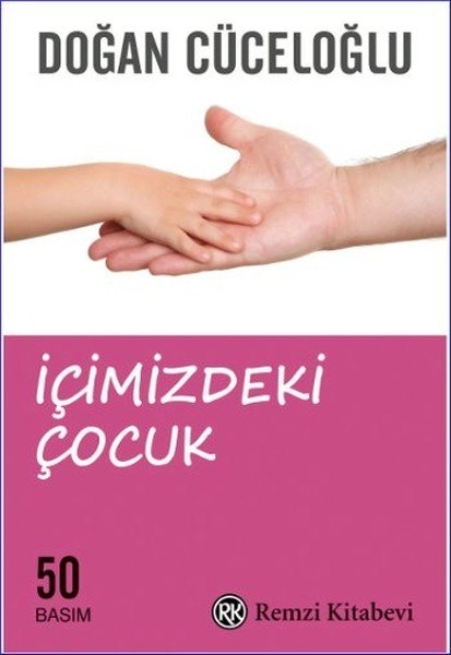 İçimizdeki Çocuk, Doğan Cüceloğlu, Remzi Kitabevi