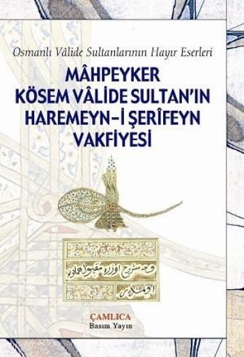Mahpeyker Kösem Valide Sultan'ın Haremeyn-i Şerifeyn Vakfiyesi, Çamlıca