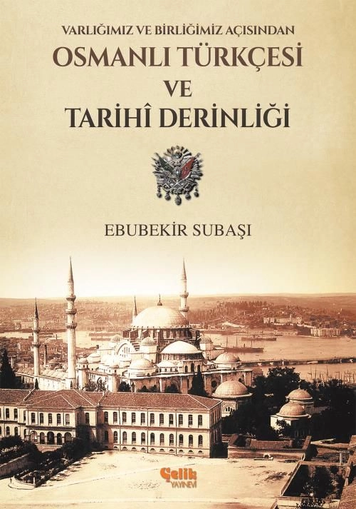 Osmanlı Türkçesi ve Tarihi Derinliği, Ebubekir Subaşı