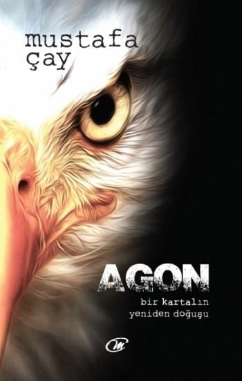 Agon Bir Kartalın Yeniden Doğuşu, Mustafa Çay