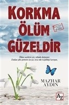 Korkma Ölüm Güzeldir, Mazhar Aydın