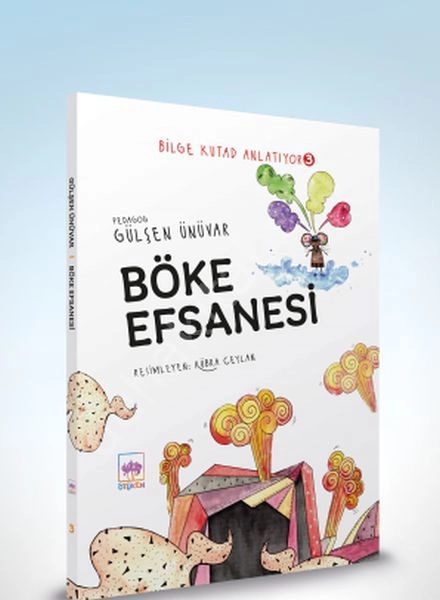 Bilge Kutad Anlatıyor 3 - Böke Efsanesi, Gülşen Ünüvar