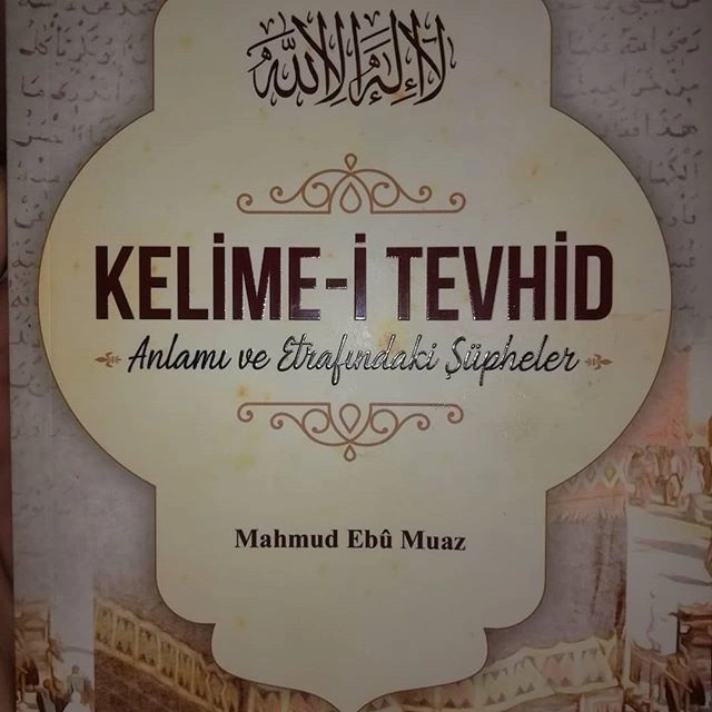 Kelimei Tevhid Anlamı Ve Etrafındaki Şüpheler, Hüccet Yayınları