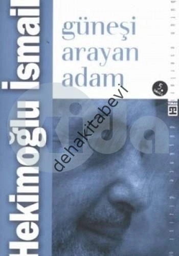 Güneşi Arayan Adam, Hekimoğlu İsmail