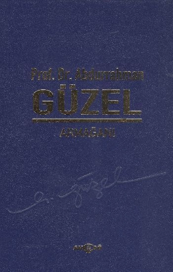 Prof. Dr. Abdurrahman Güzel Armağanı, Akçağ Yayınları