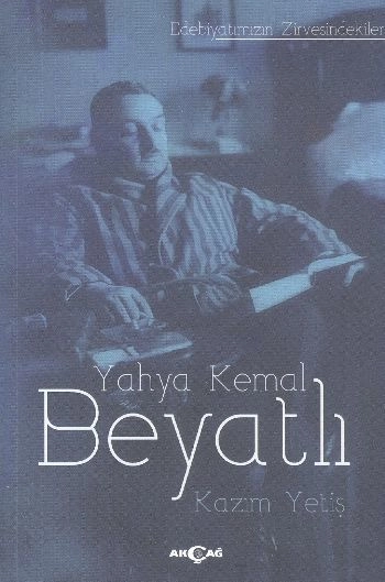 Yahya Kemal Beyatlı, Kazım Yetiş