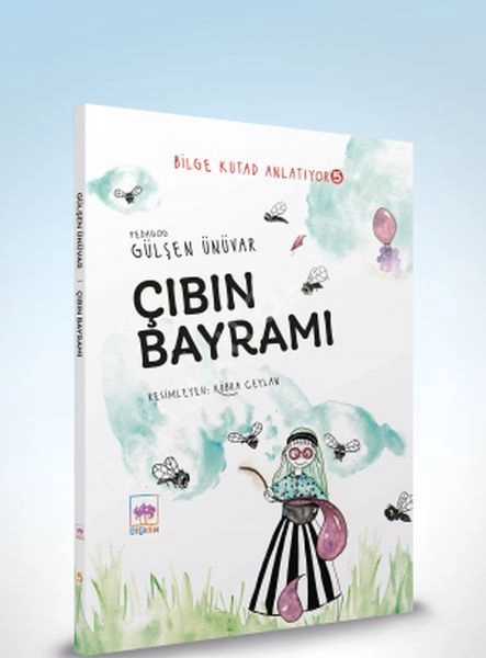 Bilge Kutad Anlatıyor 5 - Çıbın Bayramı, Gülşen Ünüvar