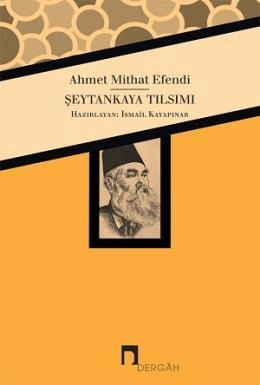 Şeytankaya Tılsımı, Ahmet Mithat Efendi