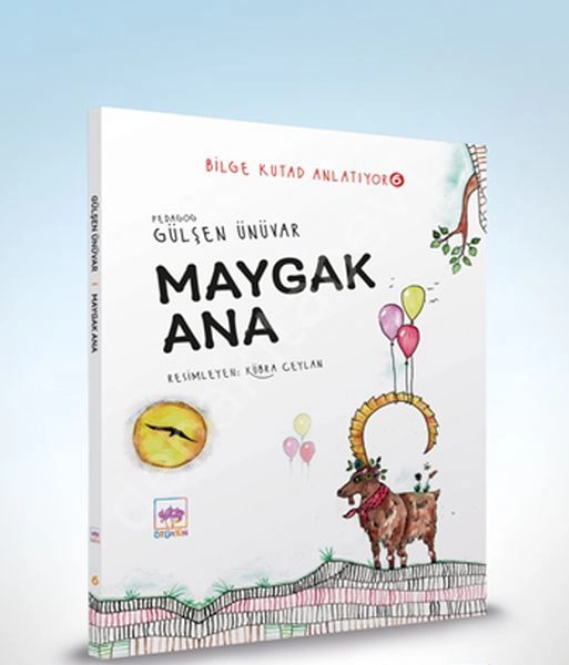 Bilge Kutad Anlatıyor 6 - Maygak Ana, Gülşen Ünüvar