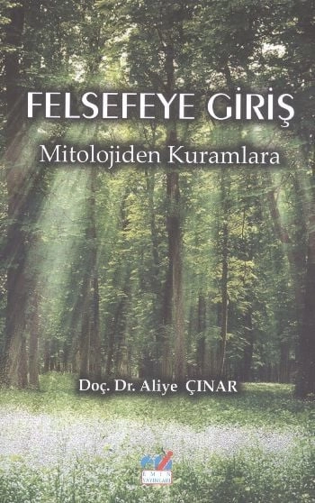 Felsefeye Giriş; Mitolojiden Kuramlara