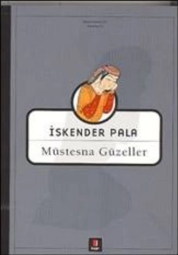 Müstesna Güzeller, İskender Pala