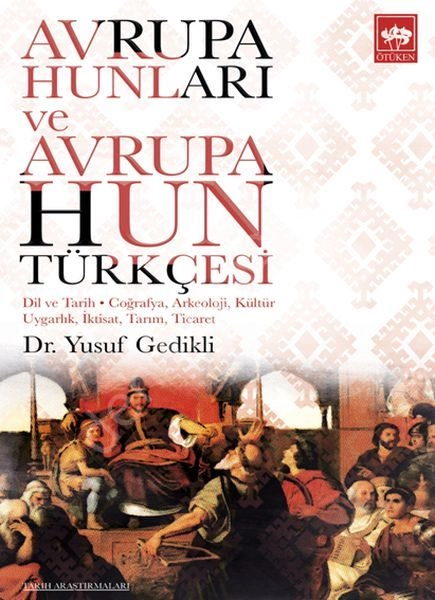 Avrupa Hunları ve Avrupa Hun Türkçesi, Yusuf Gedikli