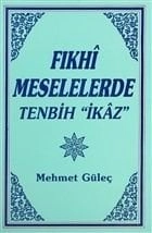 Fıkhi Meselelerde Tenbih ''İkaz'', Mehmet Güleç