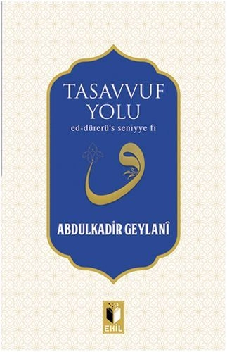 Tasavvuf Yolu, Abdulkadir Geylani, Ehil Yayınları