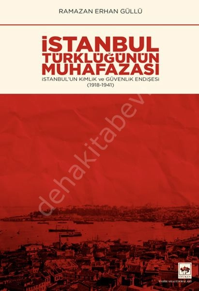 İstanbul Türklüğünün Muhafazası, Ramazan Erhan Güllü