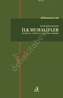 İslam Düşüncesinde İlk Muhalifler, Abdunnasır Süt
