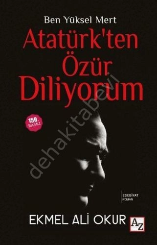 Ben Yüksel Mert Atatürk'ten Özür Diliyorum, Ekmel Ali Okur