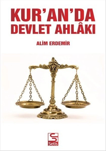 Kur'an'da Devlet Ahlakı, Alim Erdemir