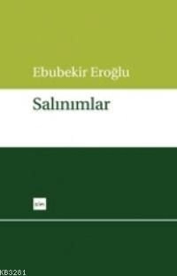 Salınımlar, Ebubekir Eroğlu