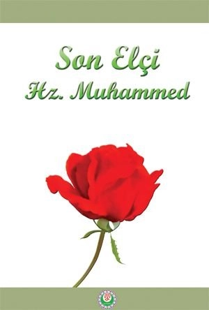 Son Elçi Hz. Muhammed, Kolektif, Kevser Yayınları