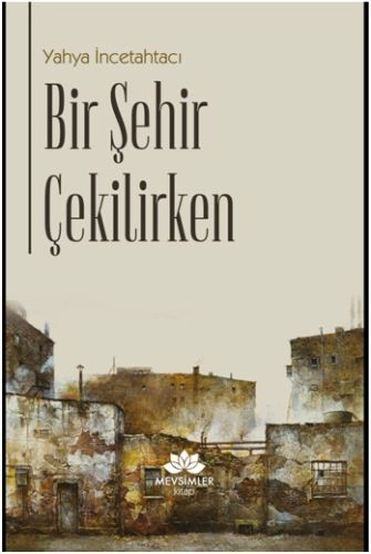 Bir Şehir Çekilirken, Mevsimler Kitap