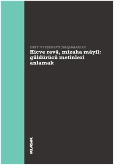 Hicve Reva, Mizaha Mayil Güldürücü Metinleri Anlamak Eski Türk Edebiyatı Çalışmaları 13