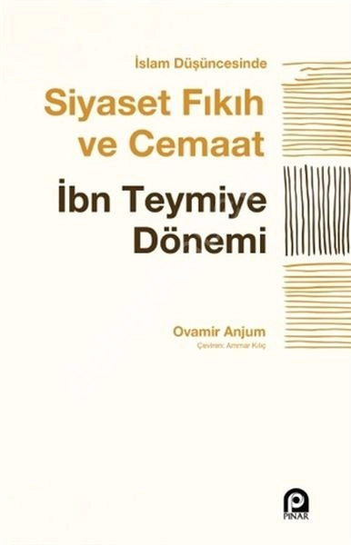 İslam Düşüncesinde Siyaset Fıkıh ve Cemaat - İbn Teymiye Dönemi