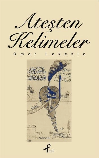 Ateşten Kelimeler, Ömer Lekesiz