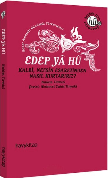 Edep Ya Hu Kalbi Nefsin Esaretinden Nasıl Kurtarırız, Hayy Kitap