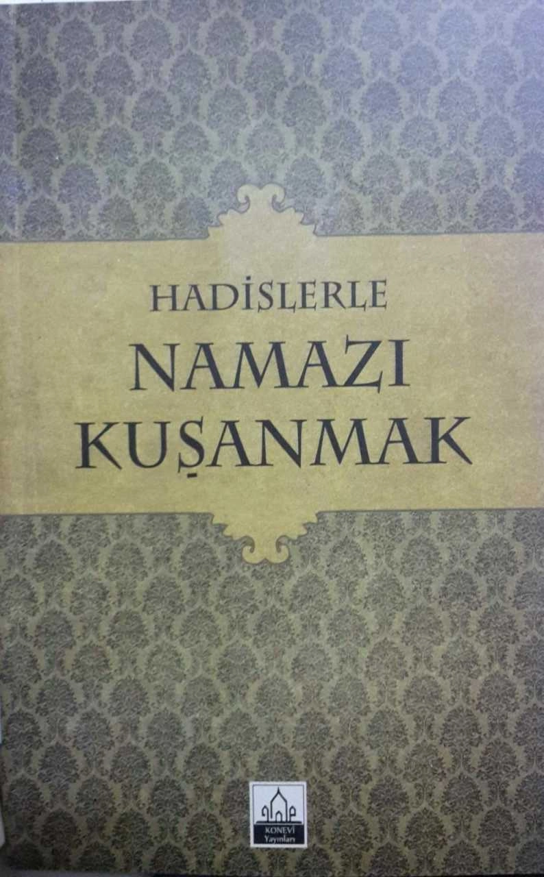 Hadislerle Namazı Kuşanmak, Mustafa Oflaz