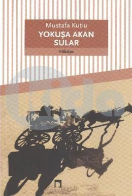 Yokuşa Akan Sular, Mustafa Kutlu