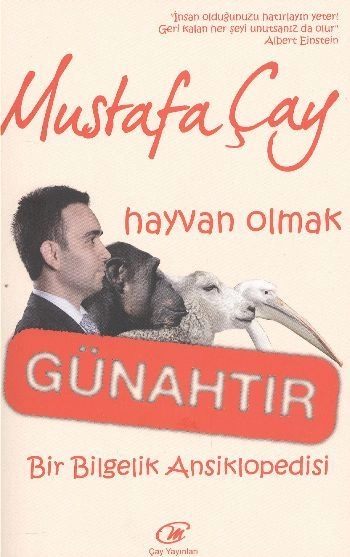 Hayvan Olmak Günahtır, Bir Bilgelik Ansiklopedisi