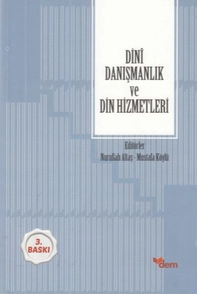 Dini Danışmanlık Ve Din Hizmetleri, Dr. Nurullah Altaş, Mustafa Köylü