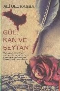 Gül Kan ve Şeytan, Ali Ulurasba