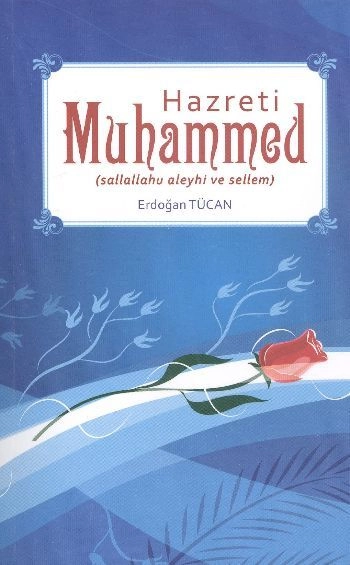 Hazreti Muhammed (sallallahu aleyhi ve sellem), Erdoğan Tücan
