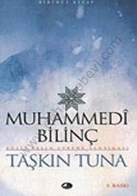 MUHAMMEDİ BİLİNÇİ, Taşkın Tuna
