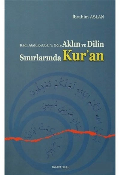 Aklın ve Dilin Sınırlarında Kuran, İbrahim Aslan
