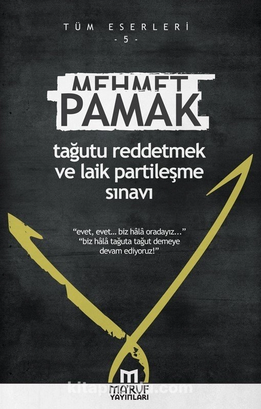 Tağutu Reddetmek Ve Laik Partileşme Sınavı, Maruf Yayınları