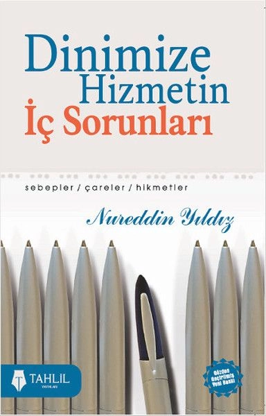 Dinimize Hizmetin İç Sorunları; Sebepler / Çareler / Hikmetler, Nureddin Yıldız