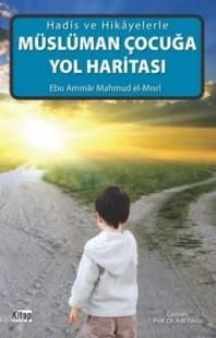 Müslüman Çocuğa Yol Haritası, Kitap Dünyası